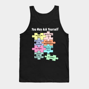 Puzzle You May Ask Yourself Tank Top